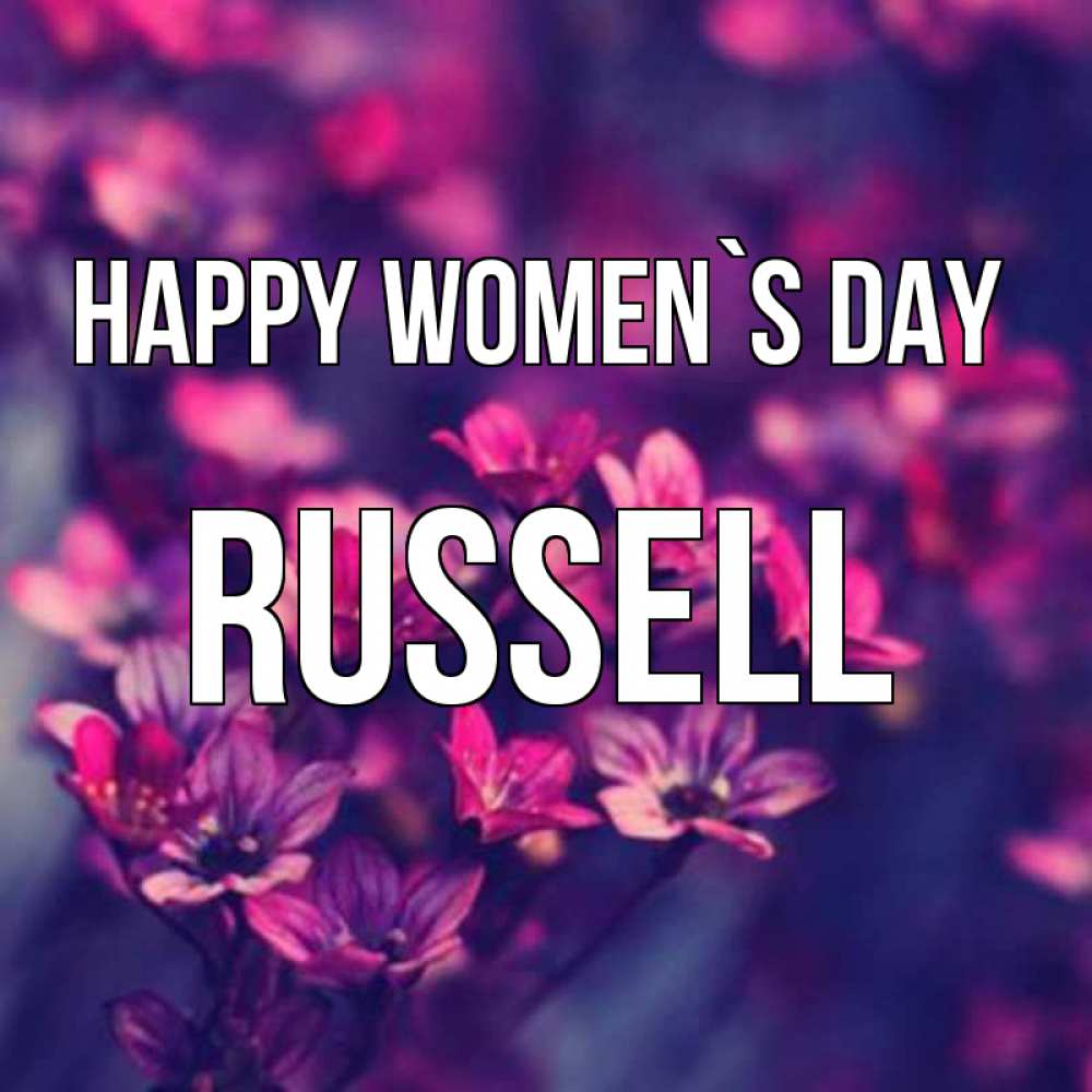Greetings card с именем, Russell happy women`s day небольшие цветы 1 Greetings with text for free download 